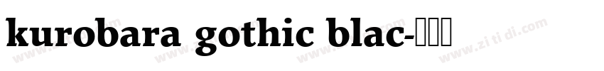 kurobara gothic blac字体转换